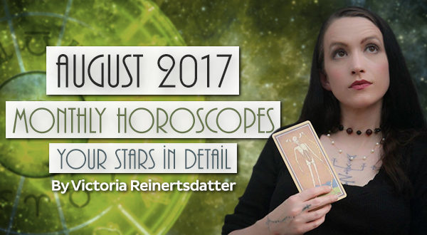august 2017 monthly horoscopes