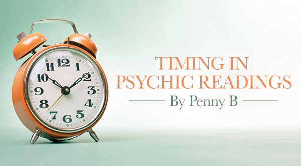 Timing In Psychic Readings - By Penny B - Latest News From Psychic ...