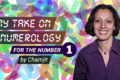 My Take On Numerology For The Number One - By Charnjit