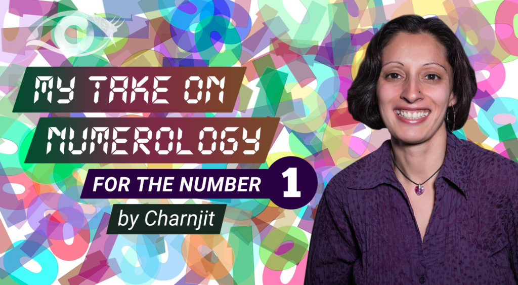 My Take On Numerology For The Number One - By Charnjit