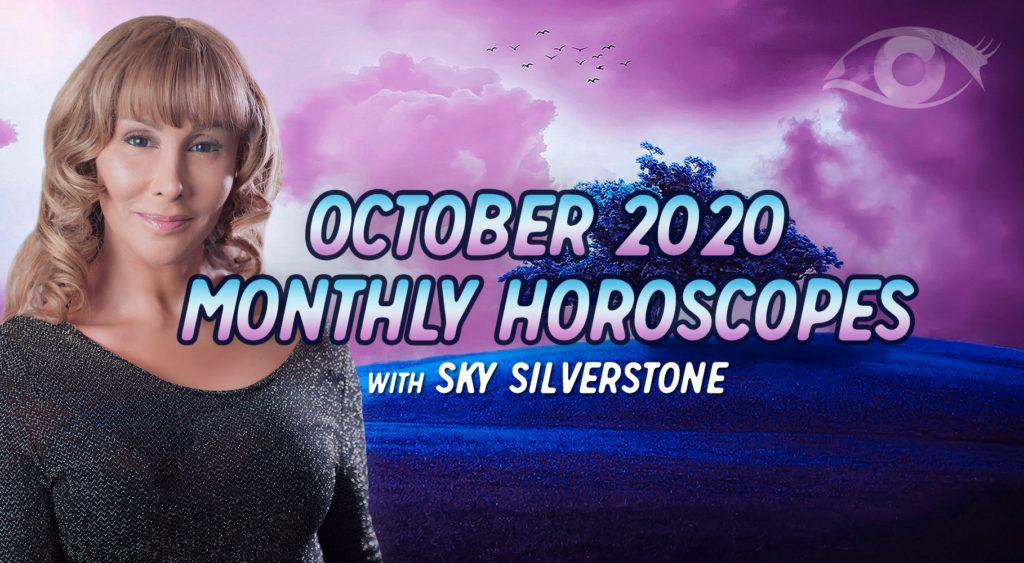 October 2020 – Monthly Horoscopes – with Sky Silverstone