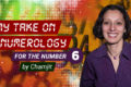 Numerology | Number Six | Charnjit | Trusted Psychic | Psychic Today