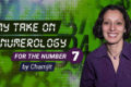 My Take On Numerology For The Number Seven - By Charnjit