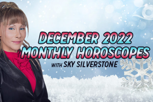 December 2022 Monthly Horoscopes