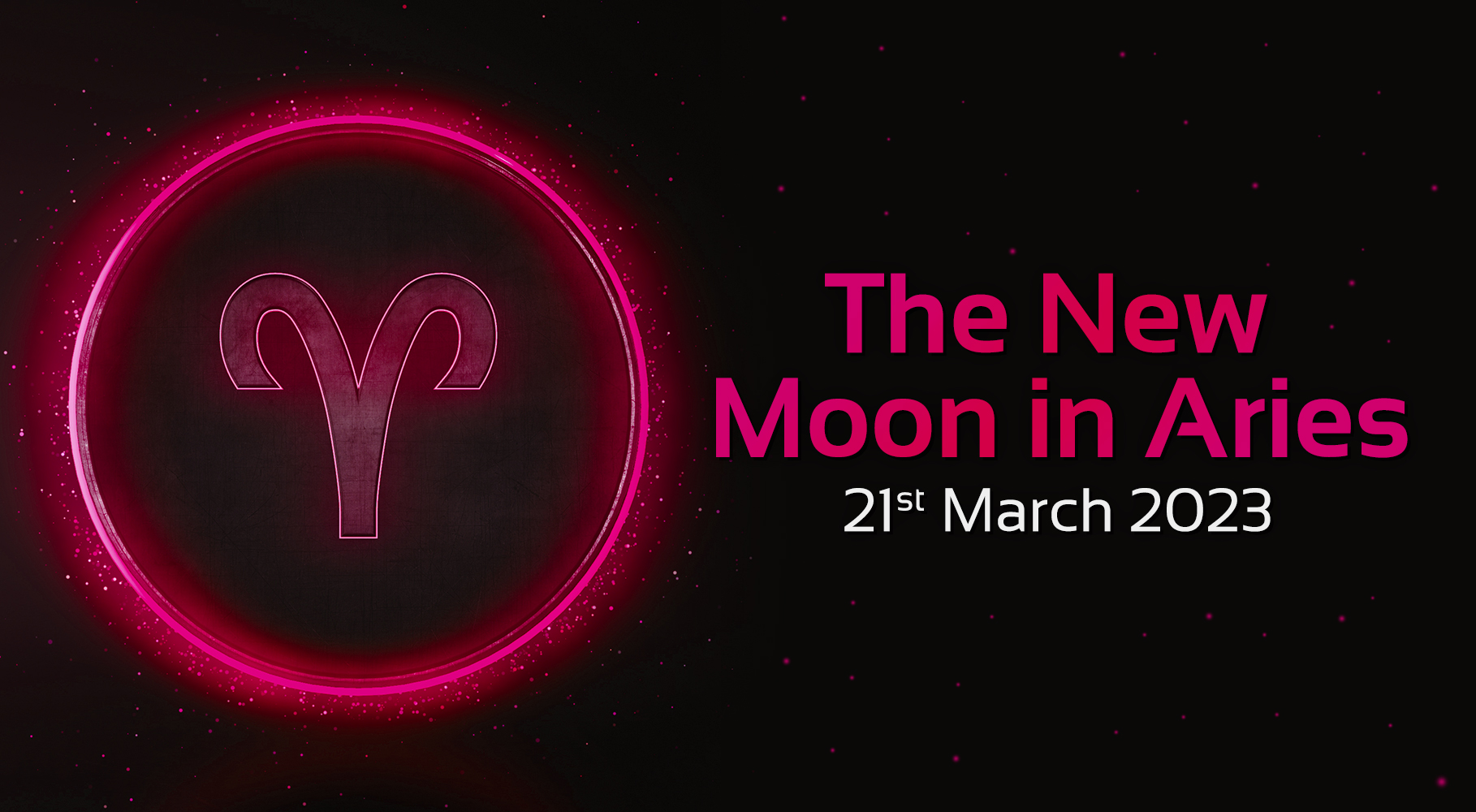 New Moon in Aries 21st March 2023 Astrology Psychic Today