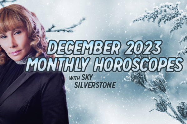 December 2023 Monthly Horoscopes