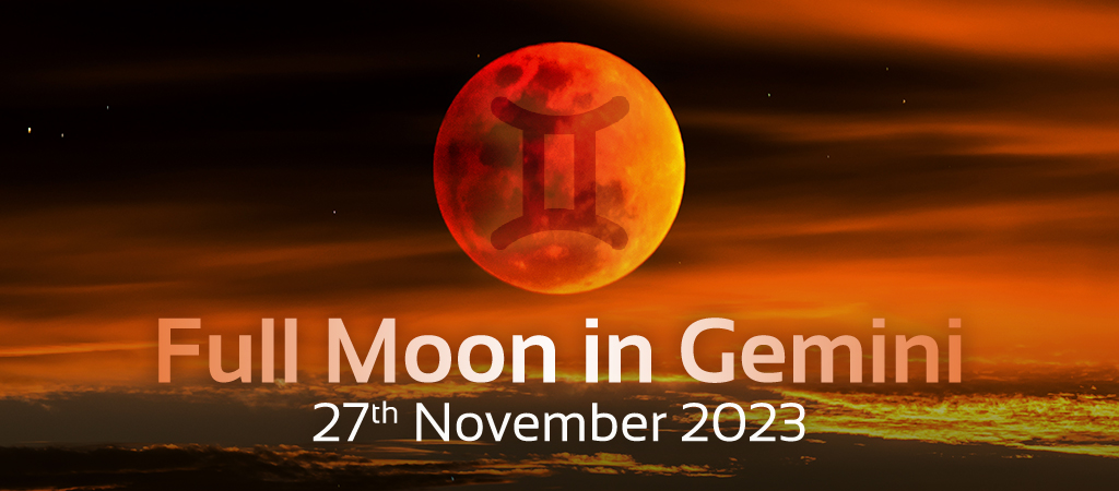 Full Moon in Gemini. 27th November 2023
