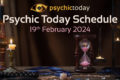 'Psychic Today Schedule' 19th February with image of candle and sand timer