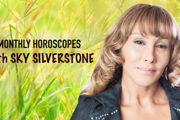 Monthly Horoscopes by Sky Silverstone