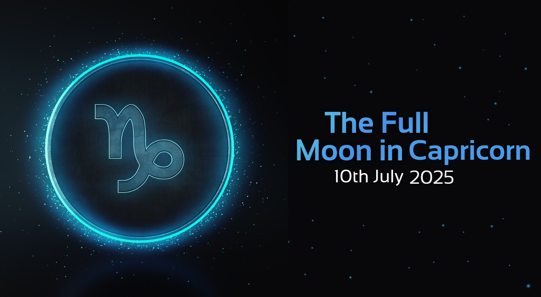 Full Moon in Capricorn – 10th July 2025 – By Indigo’s Oracle