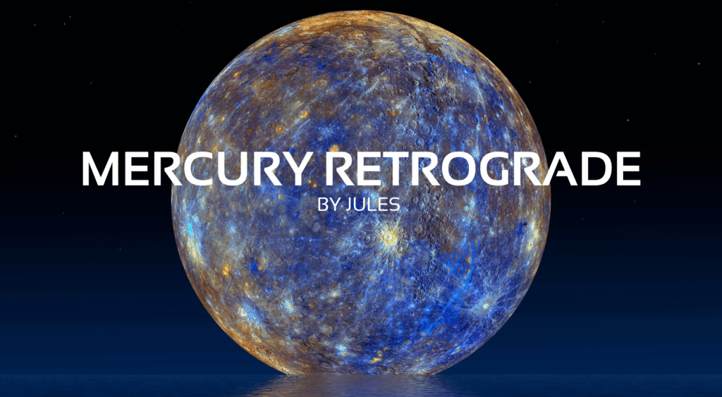 'mercury retrograde by jules' text with background image of planet mercury