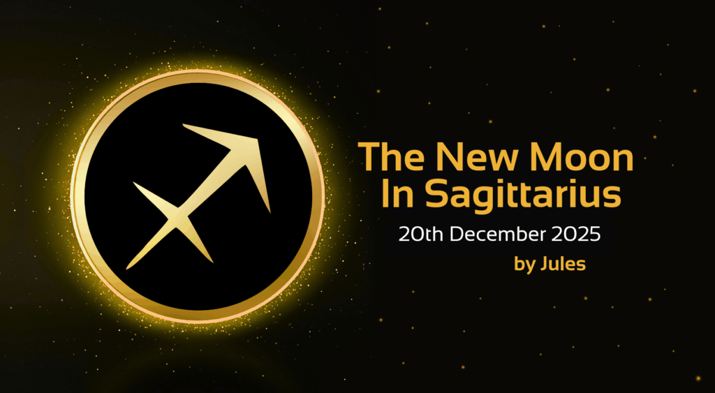 the new moon in sagittarius 20th December 2025 by Jules text with image of sagittarius star sign symbol