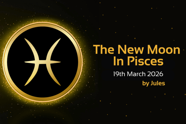 'the new moon in pisces, 19th March 2026, by Jules' text with image of Pisces star sign symbol