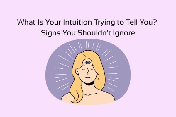 'What Is Your Intuition Trying to Tell You? Signs You Shouldn’t Ignore' with graphic of woman with third eye