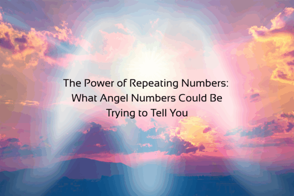 'The Power of Repeating Numbers: What Angel Numbers Could Be Trying to Tell You' text with background image of glowing angel outline