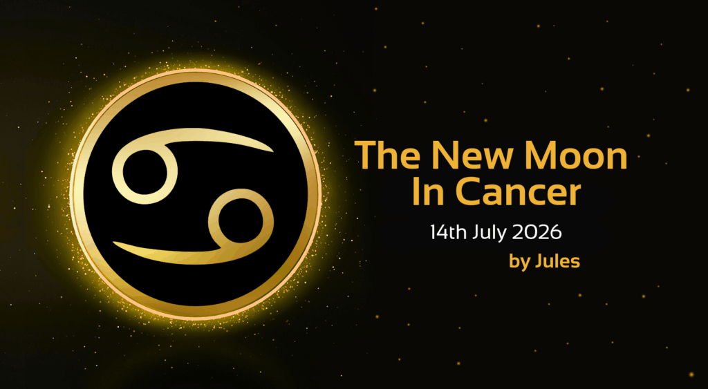 the new moon in cancer 14th july 2026 by jules text with image of cancer star sign symbol