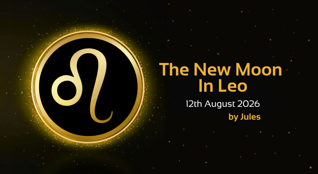 'the new moon in leo, 12th august 2026, by jukes' text with image of leo star sign symbol