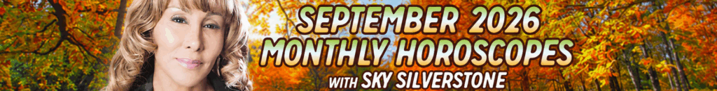 Monthly Horoscopes by Sky Silverstone