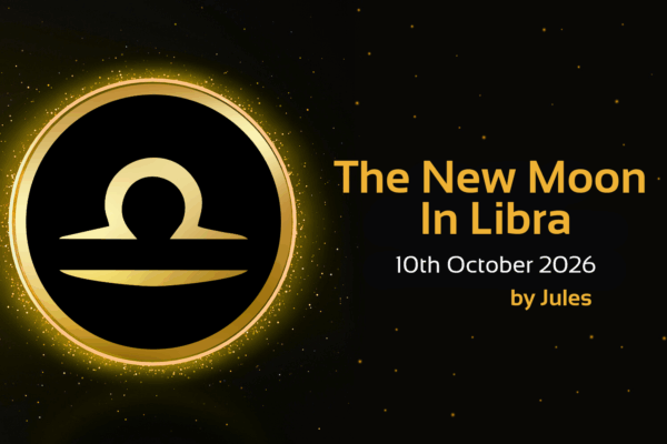 'The New Moon in Libra' 10th October 2026 by Jules text with image of libra star sign symbol